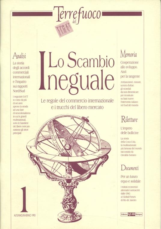 Terre del fuoco. Vol. 1: Lo scambio ineguale. Le regole del commercio internazionale e i trucchi del libero mercato. - copertina