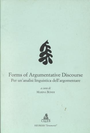 Forms of argumentative discourse. Per un'analisi linguistica dell'argomentare. Atti del Convegno (Bologna, 12-13 dicembre 1996) - copertina