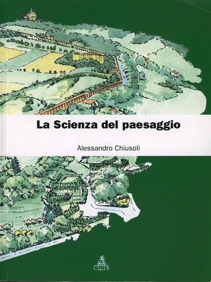 La scienza del paesaggio - Alessandro Chiusoli - copertina