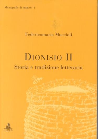 Dionisio II. Storia e tradizio - Federico M. Muccioli - copertina