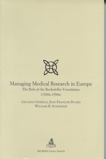 Managing medical research in Europe. The role of the Rockfeller Foundation (1920s-1950s) - copertina