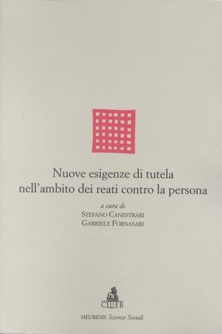 Nuove esigenze di tutela nell'ambito dei reati contro la persona - copertina