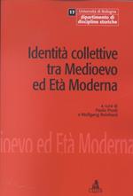 Identità collettive tra Medioevo ed età moderna. Atti del Convegno internazionale di studio