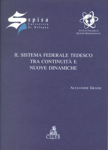 Il sistema federale tedesco. Tra continuità e nuove dinamiche - Alexandre Grasse - copertina