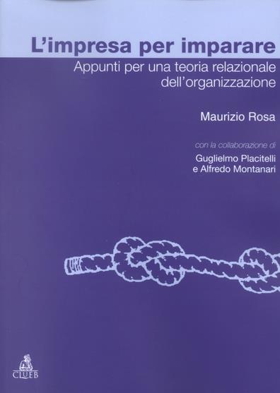 L' impresa per imparare. Appunti per una teoria relazionale dell'organizzazione - Maurizio Rosa - copertina