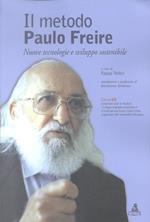 Il metodo Paulo Freire. Nuove tecnologie e sviluppo sostenibile. Con CD-ROM