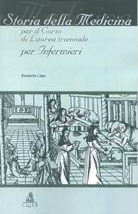 Image of Storia della medicina. Per il corso di laurea triennale per infermieri