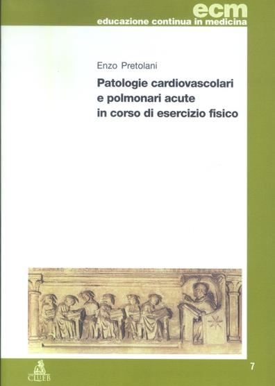 Patologie cardiovascolari e polmonari acute in corso di esercizio fisico - Enzo Pratolani - copertina