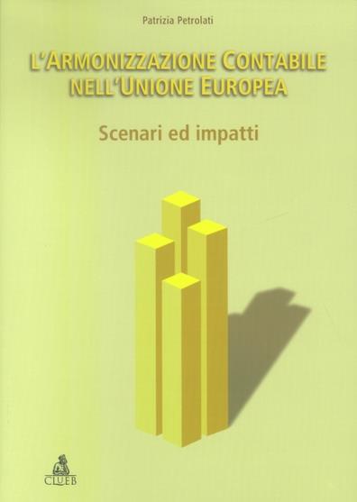 L' armonizzazione contabile nell'Unione Europea: scenari ed impatti - Patrizia Petrolati - copertina