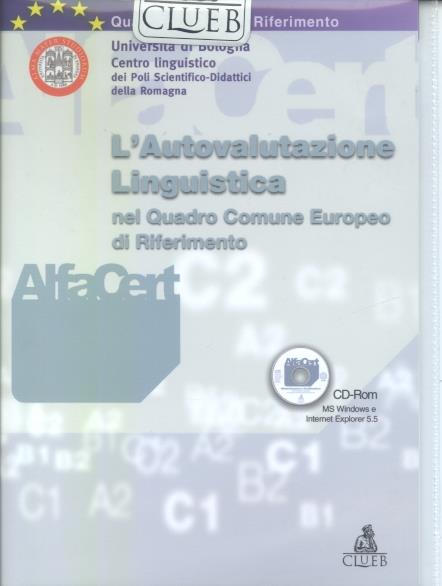 Alfacert. Alfabetizzazione e certificazione linguistica. L'autovalutazione linguistica nel quadro comune europeo di riferimento. Con CD-ROM - copertina