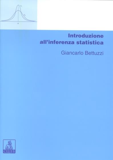 Introduzione all'inferenza statistica - Giancarlo Bettuzzi - copertina