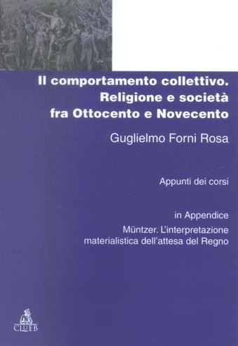 Il comportamento collettivo. Religione e società fra Ottocento e Novecento - Guglielmo Forni Rosa - copertina