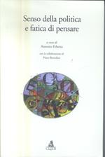 Senso della politica e fatica di pensare. Atti del Convegno «Educazione e politica» (Bologna, 7-8-9 Novembre 2002)