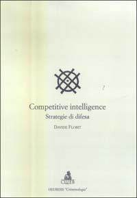 Competitive intelligence. Strategia di difesa - Davide Florit - copertina