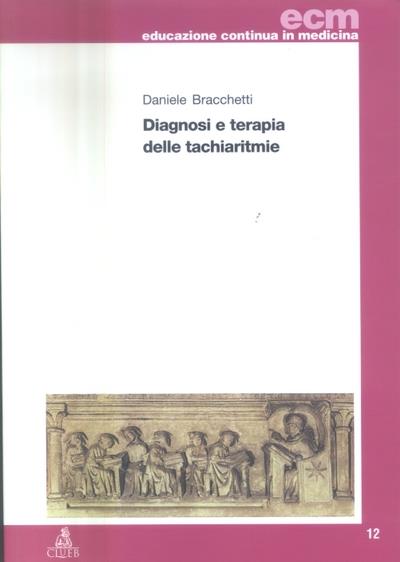 Diagnosi e terapia delle tachiaritmie - Daniele Bracchetti - copertina