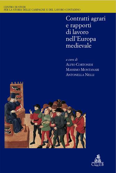 Contratti agrari e rapporti di lavoro nell'Europa medievale - copertina