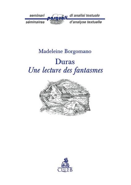 Duras. Lecture des fantasmes - Madeleine Borgomano - copertina
