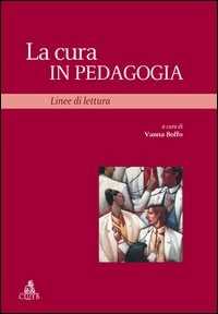 Image of La cura in pedagogia. Linee di lettura