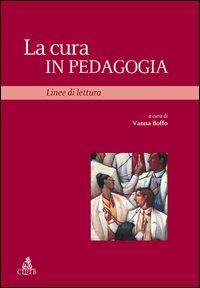 La cura in pedagogia. Linee di lettura - copertina