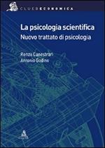 La psicologia scientifica. Nuovo trattato di psicologia generale