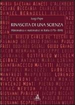 Rinascita di una scienza. Matematica e matematici in Italia (1715-1814)