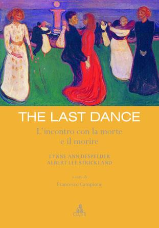 The last dance. L'incontro con la morte e il morire - Lynne Ann DeSpelde,Albert Lee Strickland - copertina