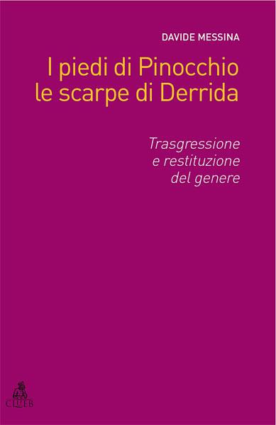 I piedi di Pinocchio, le scarpe di Derrida. Trasgressione e restituzione del genere - Davide Messina - copertina