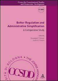 Better Regulation and Administrative Simplification. A Comparative Study - copertina