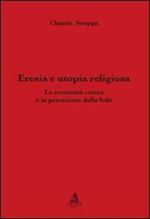 Eresia e utopia religiosa. La comunità catara e la percezione della fede