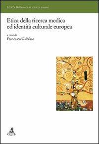 Etica della ricerca medica ed identità europea - Francesco Galofaro - copertina