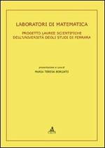 Laboratori di matematica. Progetto lauree scientifiche dell'Università degli Studi di Ferrara