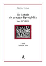 Per la storia del concetto di probabilità. Saggi