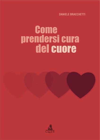 Come prendersi cura del cuore - Daniele Bracchetti - copertina