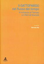 Il Gattopardo nel flusso del tempo. Il romanzo di Tomasi e il film di Visconti