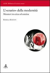 L' «erario» della modernità. Muratori tra etica ed estetica - Rossella Bonfatti - copertina