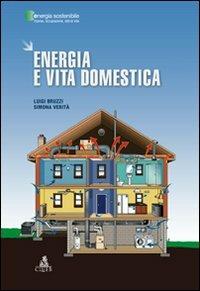 Energia e vita domestica - Luigi Bruzzi,Simona Verità - copertina