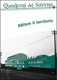 Quaderni del Savena. Strumenti, studi e documenti dell'archivio storico comunale «Carlo Berti Pichat» di San Lazzaro di Savena. Vol. 11 - Mauro Maggiorani - copertina