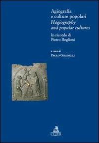 Agiografia e culture popolari. Ediz. italiana e inglese - Paolo Golinelli - copertina