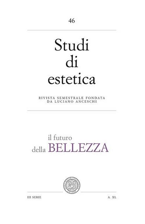 Studi di estetica. Vol. 46: Il futuro della bellezza. - Simona Chiodo - copertina