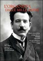 L' organista dalle mille anime. Bossi concertista, compositore, didatta (1861-1925) con una riflessione su Tactus editore (1986)