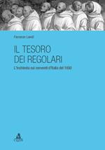 Il tesoro dei regolari. L'inchiesta sui conventi d'Italia del 1650