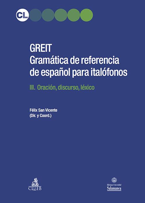 Greit. Gramática de referencia de español para italófonos. Vol. 3: Oración, discurso, léxico. - copertina