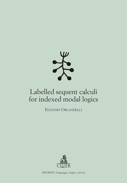 Labelled sequent calculi for indexed modal logics - Eurgenio Orlandelli - copertina