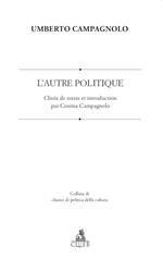 L'Autre Politique. Choix de textes et introduction