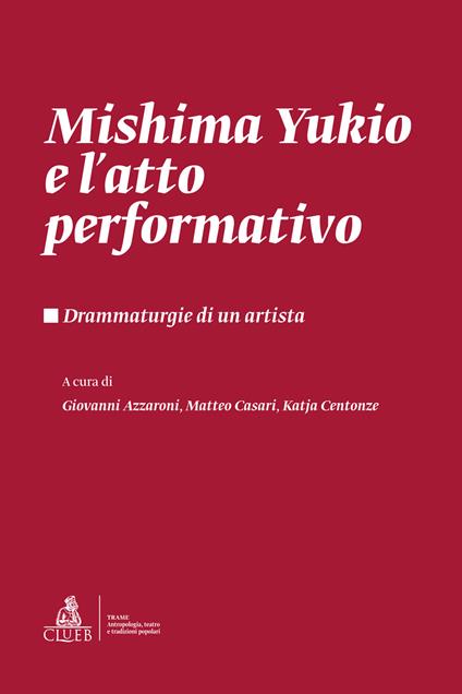 Mishima Yukio e l'atto performativo. Drammaturgie di un artista - copertina