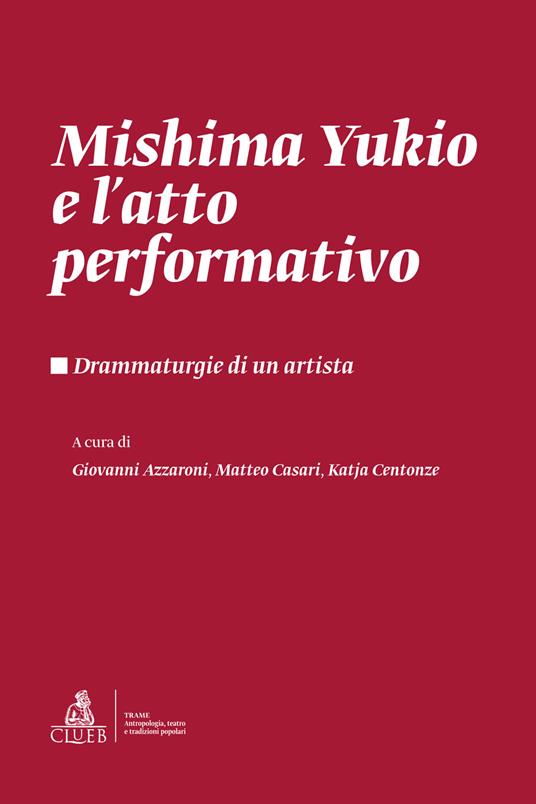 Mishima Yukio e l'atto performativo. Drammaturgie di un artista - copertina