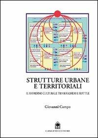 Strutture urbane territoriali. Il riordino culturale tra Bolgheri e Seattle - Giovanni Campo - copertina