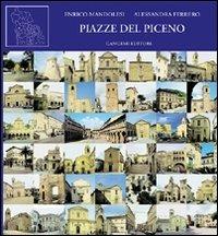 Piazze del Piceno - Enrico Mandolesi,Alessandra Ferrero - copertina