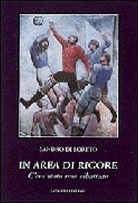 In area di rigore. C'era stata una ribattuta - Sandro Di Loreto - copertina