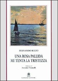 Una rosa pallida mi tenta la tristezza - Fernando Rizzo - copertina